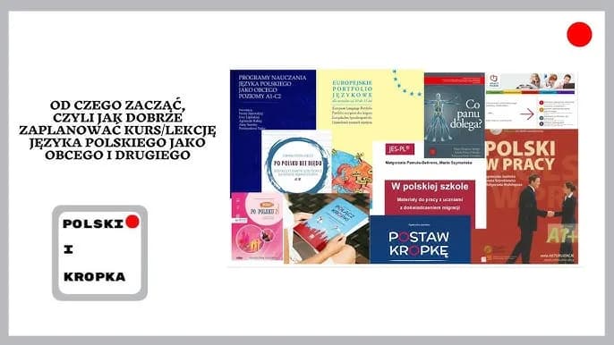 Jak nauczać języka polskiego jako obcego i uniknąć najczęstszych błędów