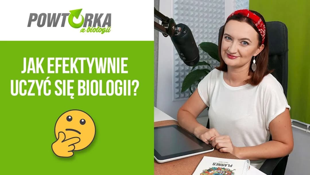 Skuteczne metody, jak nauczyć się biologii bez stresu i zmęczenia